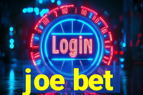 joe bet